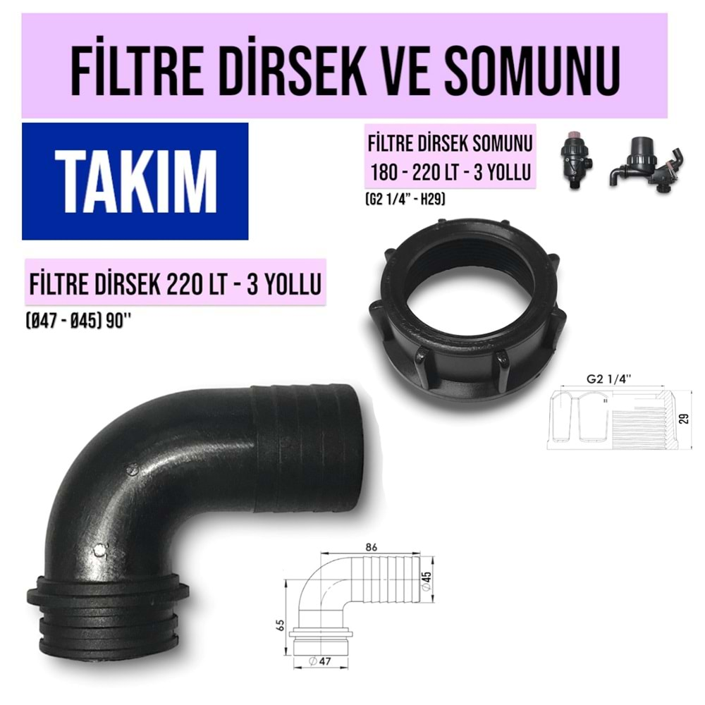 FİLTRE DİRSEK VE SOMUNU TAKIM 220 LT - 3 YOLLU