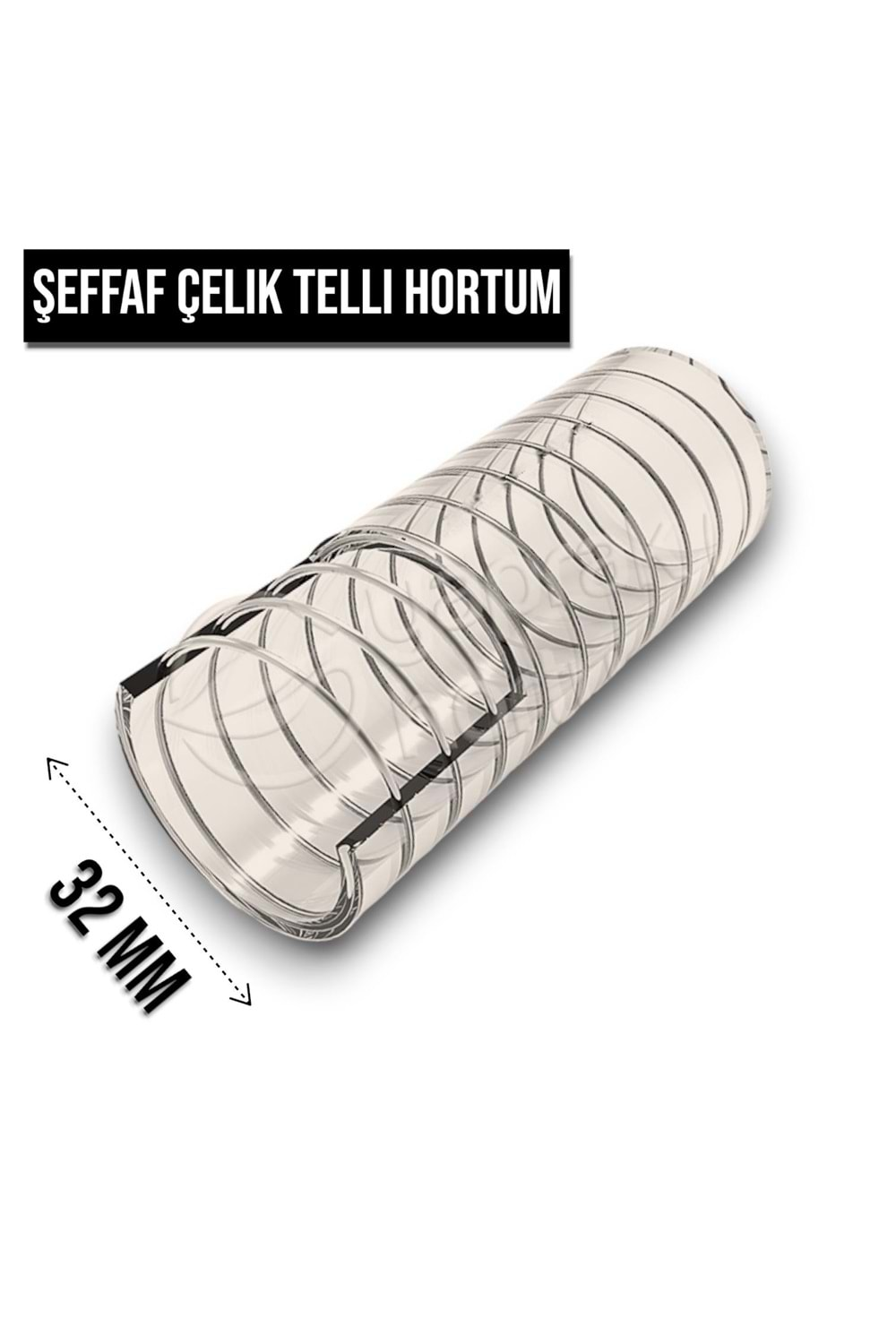 HORTUM ŞEFFAF TELLİ 32 MM