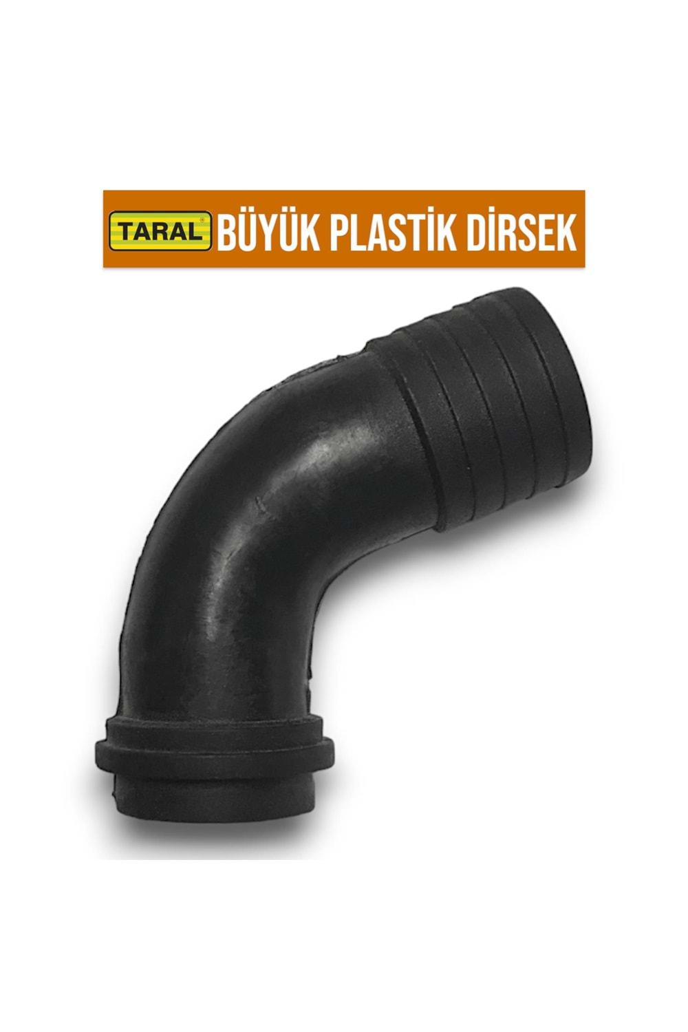 TARAL BÜYÜK PLASTİK DİRSEK