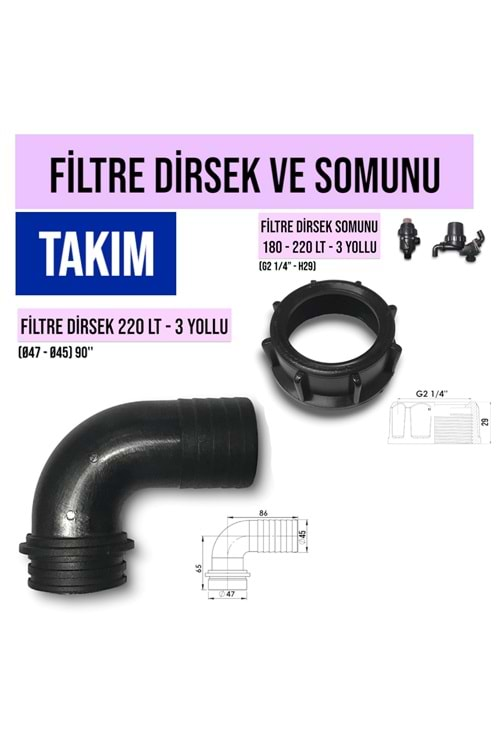 FİLTRE DİRSEK VE SOMUNU TAKIM 220 LT - 3 YOLLU