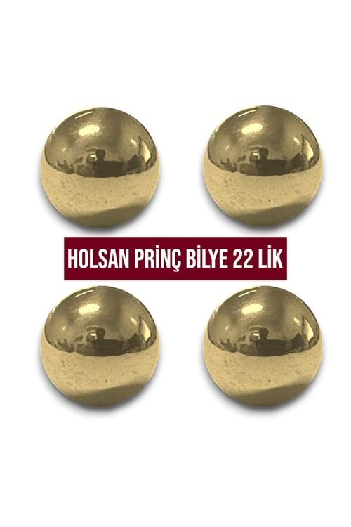 HOLSAN BİLYE PRİNÇ 22 LİK