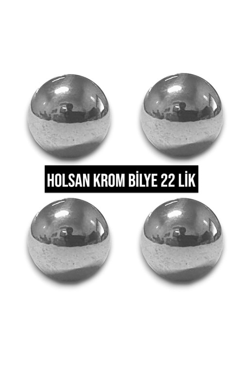 HOLSAN BİLYE KROM KAPLAMA 22 LİK